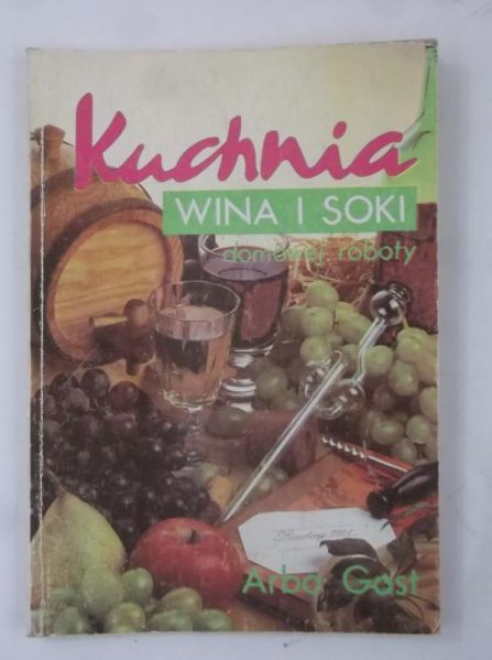 Kuchnia. Wina i soki domowej roboty