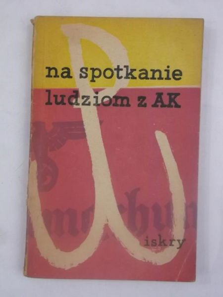 Na spotkanie ludziom z AK