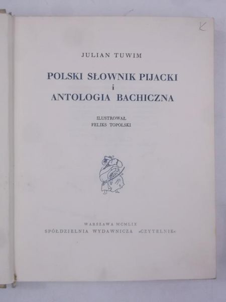 Tuwim Julian - Polski słownik pijacki i antologia bachiczna