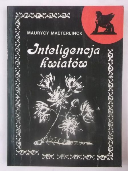 Maeterlinck Maurycy - Inteligencja kwiatów