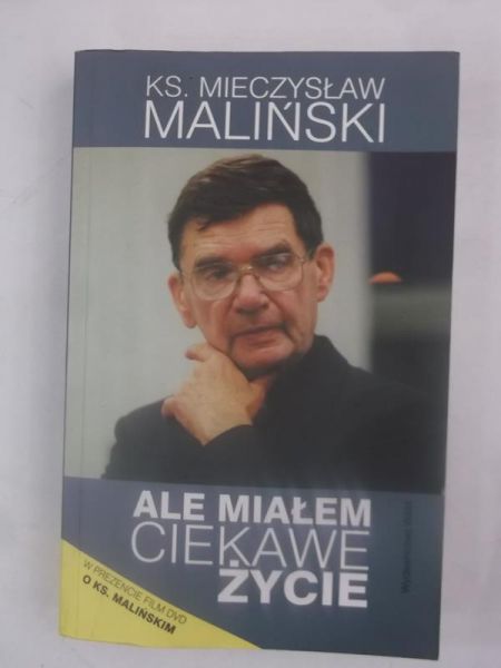 Ale miałem ciekawe życie