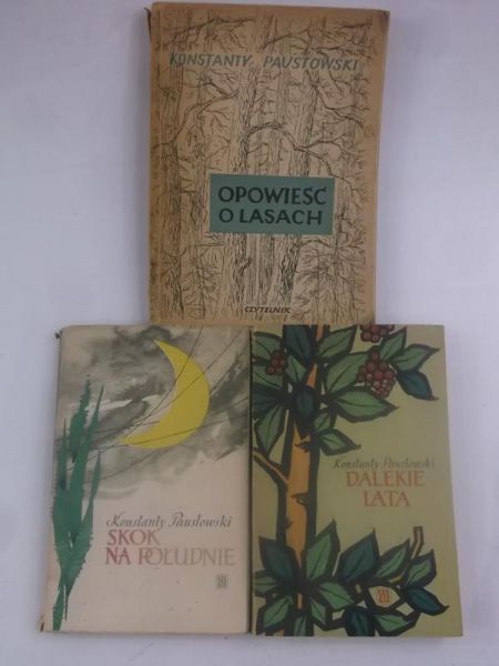 Paustowski Konstanty - Opowieść o lasach / Skok na południe / Dalekie lata