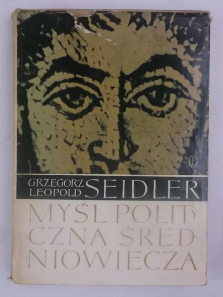 Seidler Grzegorz Leopold - Myśl polityczna średniowiecza