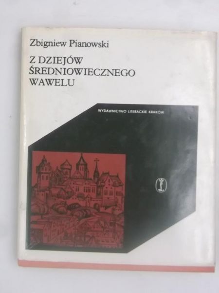 Z dziejów średniowiecznego Wawelu