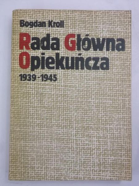 Rada Główna Opiekuńcza 1939 - 1945