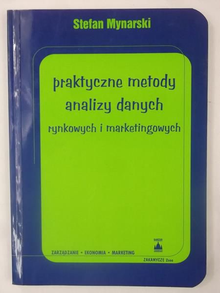 Praktyczne metody analizy danych rynkowych i marketingowych