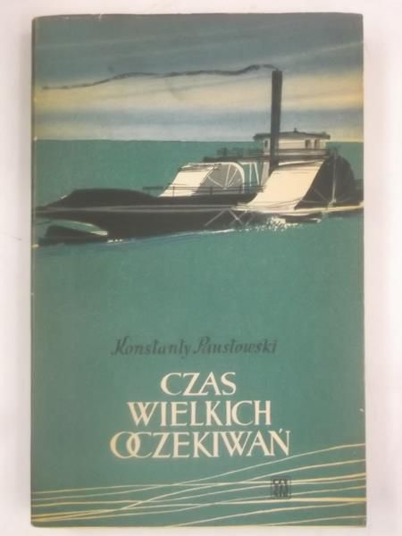 Paustowski Konstanty - Czas wielkich oczekiwań