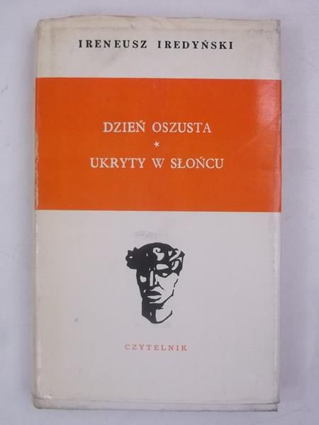 Iredyński Ireneusz - Dzień oszusta. Ukryty w słońcu