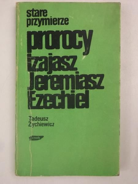 Stare przymierze: prorocy Izajasz, Jeremiasz, Ezechiel