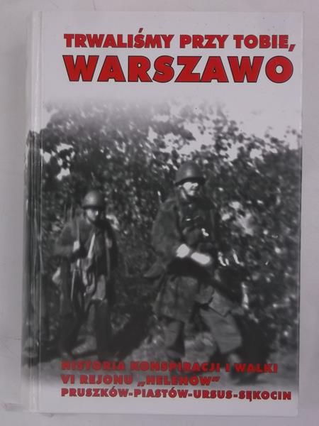 Trwaliśmy przy tobie, Warszawo