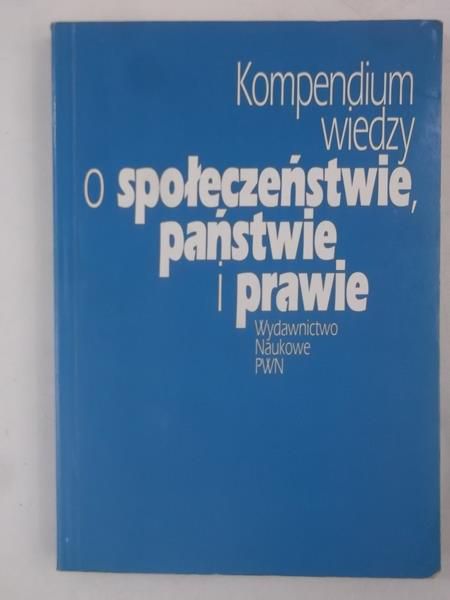 Kompendium wiedzy o społeczeństwie, państwie i prawie