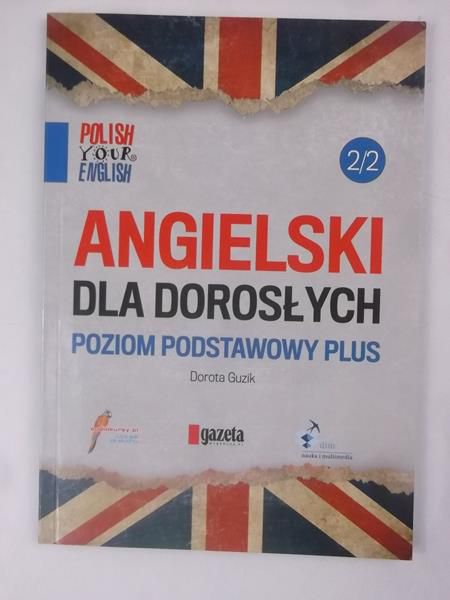 Angielski dla dorosłych, poziom podstawowy plus