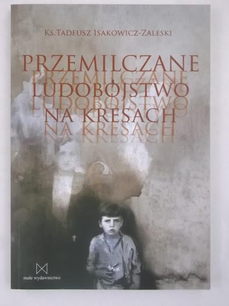Przemilczanie ludobójstwo na kresach