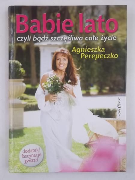 Babie lato: czyli bądź szczęśliwa całe życie