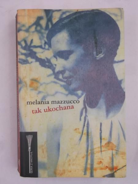 Mazzucco Melania - Tak  ukochana