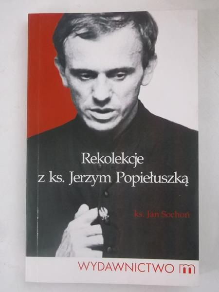 Rekolekcje z ks. Jerzym Popiełuszką
