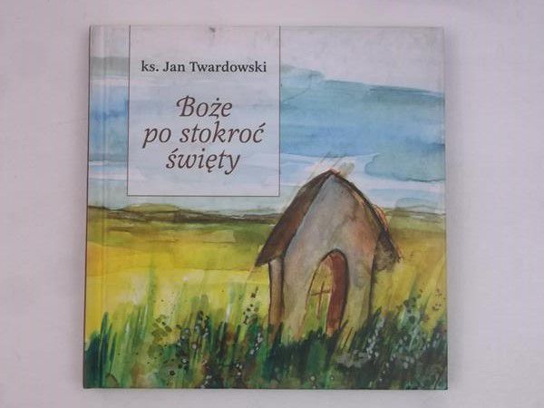 Boże po stokroć święty