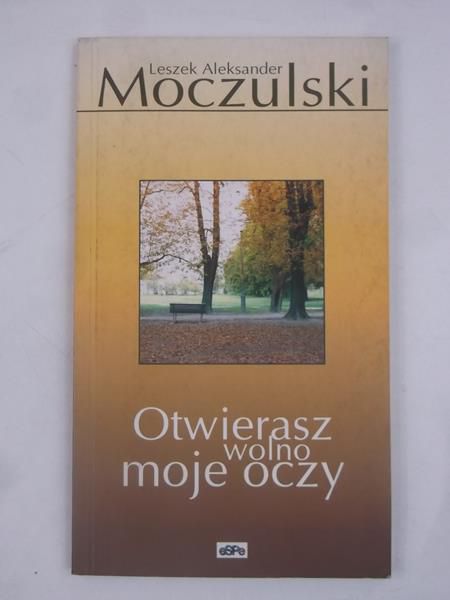 Otwierasz wolno moje oczy