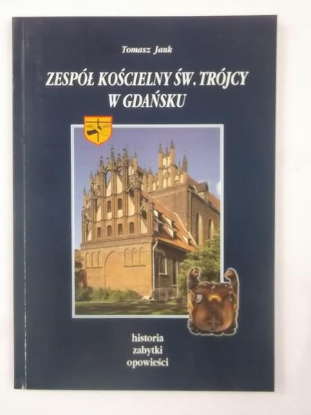 Jank Tomasz - Zespół kościelny św. Trójcy w Gdańsku