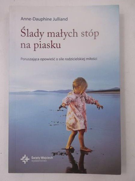 Julliand Anne-Dauphine - Ślady małych stóp na piasku