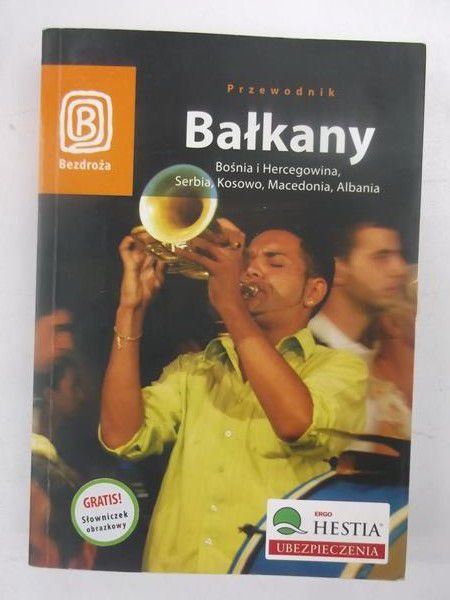 Bałkany: Bośnia i Hercegowina, Serbia, Kosowo, Macedonia, Albania