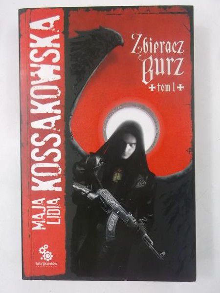 Kossakowska Maria Lidia - Zbieracz burz. Tom I