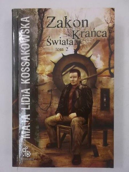 Kossakowska Maria Lidia - Zakon Krańca świata, Tom 2
