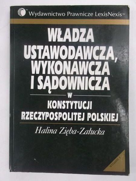 Władza ustawodawcza, wykonawcza i sądownicza w Konstytucji Rzeczypospolitej Polskiej