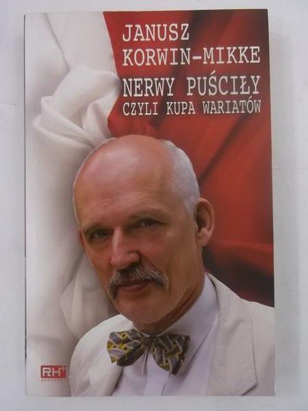 Korwin-Mikke Janusz - Nerwy puściły czyli kupa wariatów