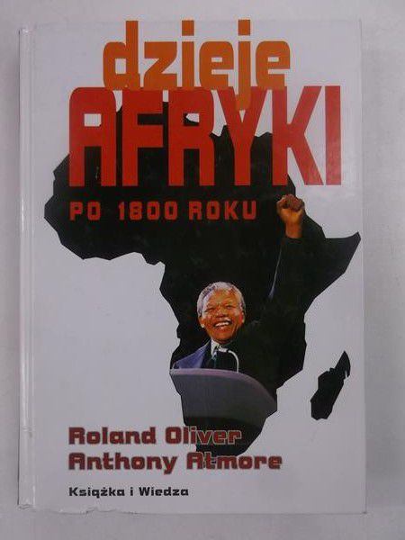 Oliver Roland,   - Dzieje Afryki po 1800 roku