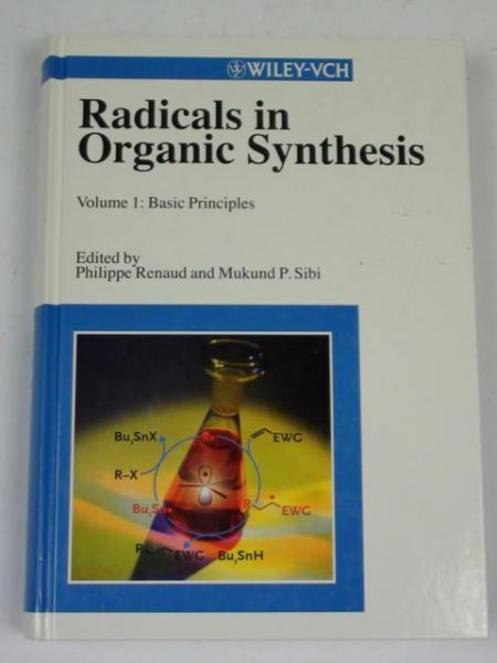Renaud Philippe (ed.), Sibi Mukund (ed.) - Radicals in Organic Synthesis, V. I