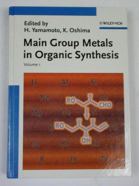 Yamamoto H.,   - Main Group Metals in Organic Synthesis Vol. 1