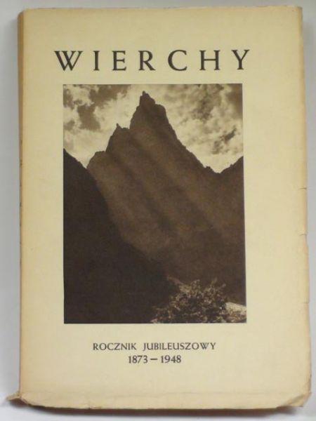 Goetel Walery (red.) - Wierchy. Rocznik Jubileuszowy 1873-1948