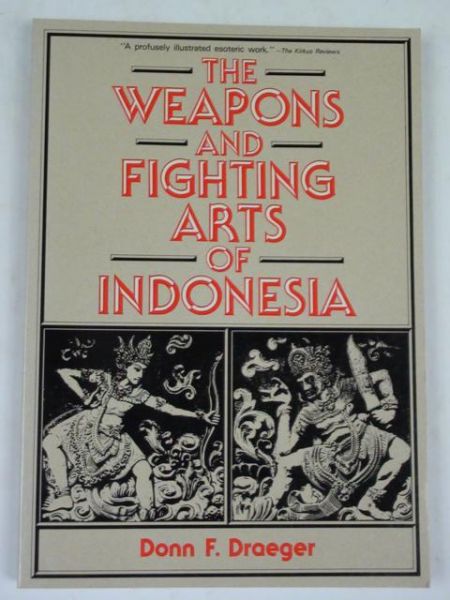 The Weapons and Fighting Arts of Indonesia