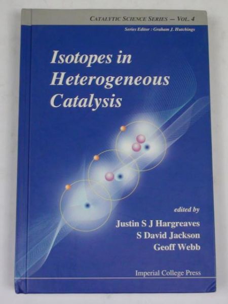 Hargreaves Justin, Jackson David, Webb Geoff - Isotopes in Heterogeneous Catalysis