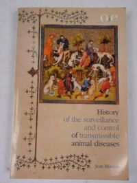 History of the Surveillance and Control of Transmissible Animal Diseases