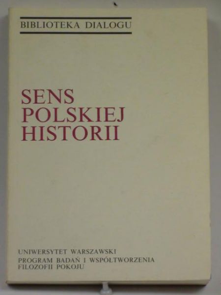 Ajnekiel A., Kuczyński J., Wohl A. (red.) - Sens polskiej historii