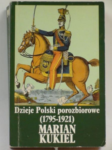 Dzieje Polski porozbiorowe 1795-1921