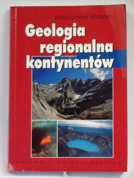Mizerski Włodzimierz - Geologi regionalna kontynentów
