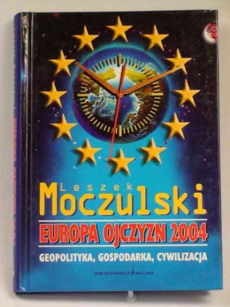 Europa Ojczyzn 2004: geopolityka, gospodarka, cywilizacja