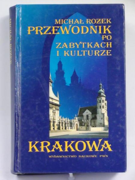 Przewodnik po zabytkach i kulturze Krakowa