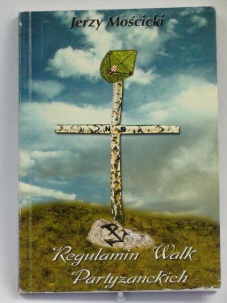 Mościcki Jerzy - Regulamin walk partyzanckich