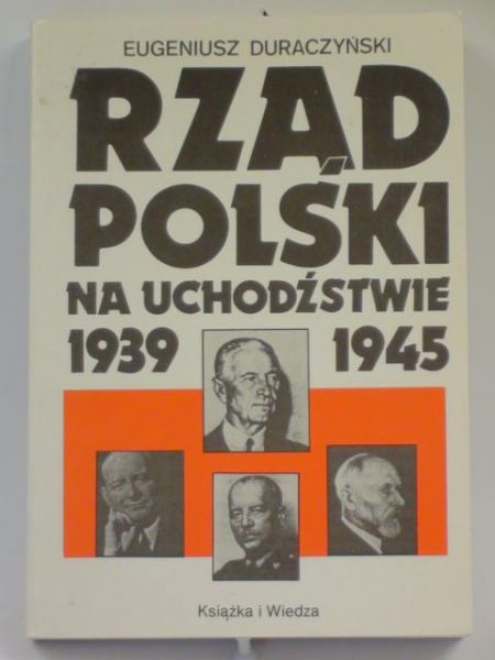 Duraczyński Eugeniusz  -  Rząd Polski na uchodźstwie 1939-1945