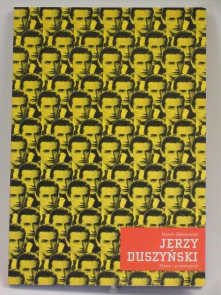 Gałęzowski Marek - Jerzy Duszyński: sława i przemijanie