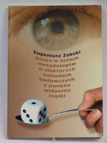 Nauka w oczach metodologów o niektórych metodach badawczych z punktu widzenia logiki