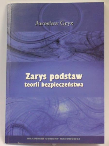 Zarys podstaw teorii bezpieczeństwa