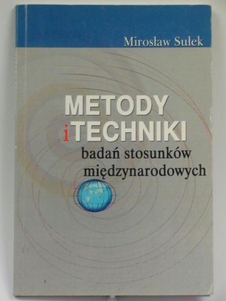 Metody i techniki badań stosunków międzynarodowych