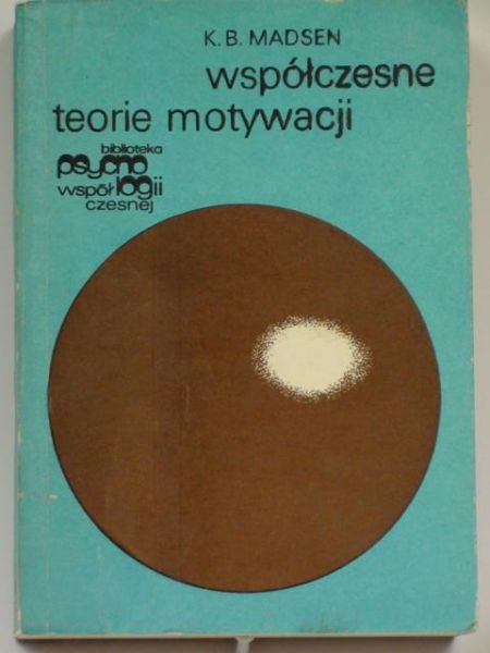 Madsen K. B. - Współczesne teorie motywacji