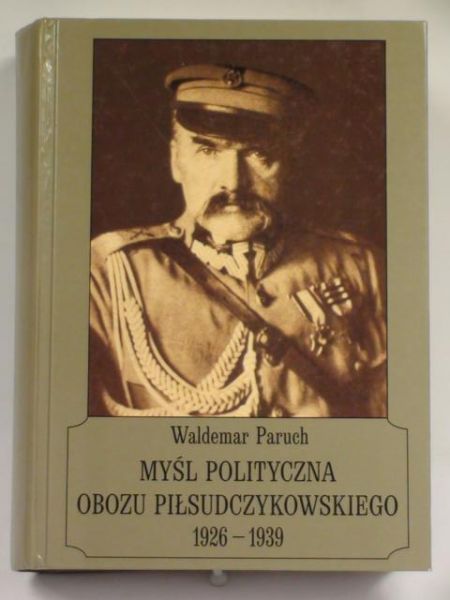 Myśl polityczna obozu piłsudczykowskiego 1926-1939