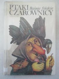 Ptaki czarownicy: baśnie fińskie